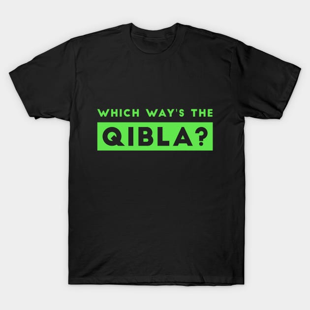 Which Way's The Qibla? 2 Green T-Shirt by submissiondesigns